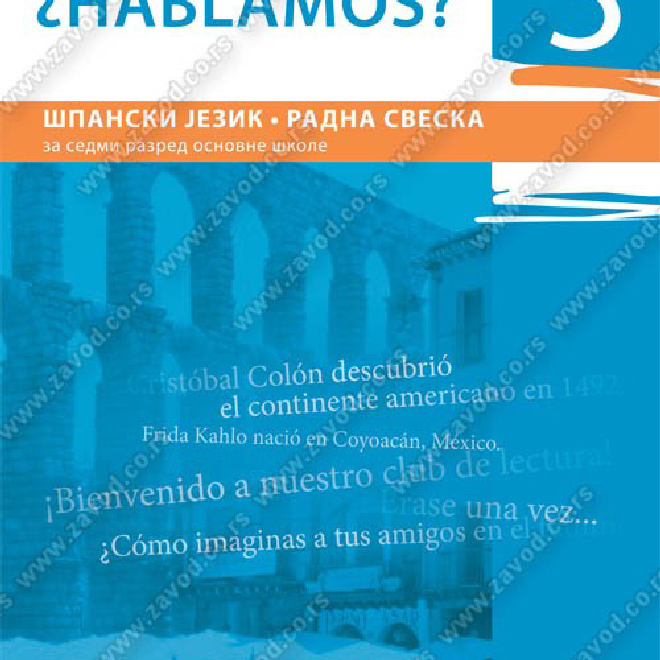 HABLAMOS 3 - RADNA SVESKA za španski, sedmi razred osnovne škole
