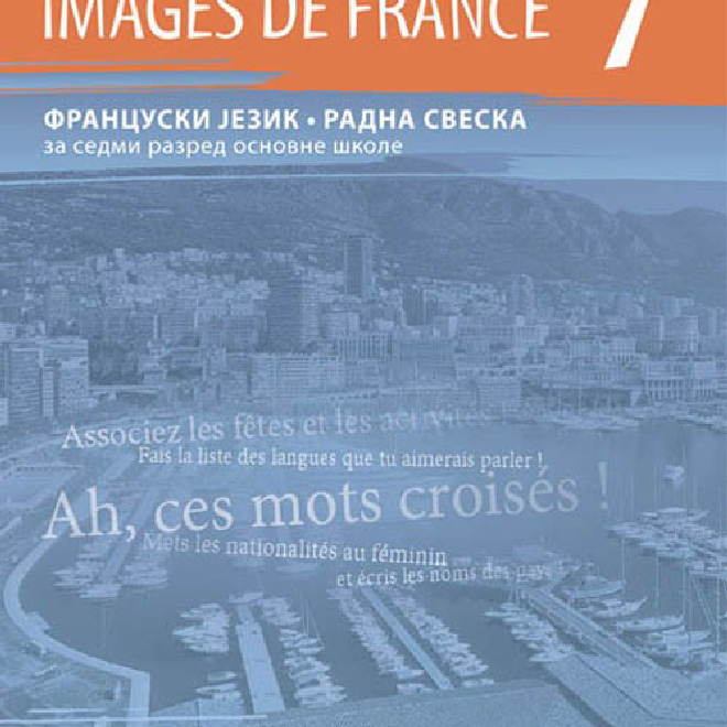 IMAGES DE FRANCE 7 – RADNA SVESKA za francuski jezik za sedmi razred osnovne škole