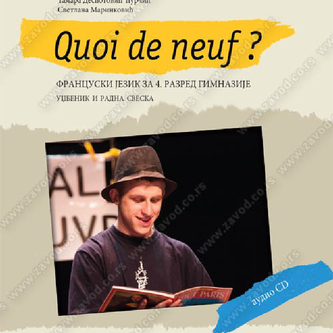 Quoi de neuf ? FRANCUSKI JEZIK za 4. razred gimnazije UDŽBENIK I RADNA SVESKA
