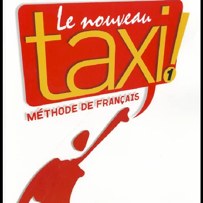 Le Nouveau Taxi ! 1 : Cahier d’exercices
