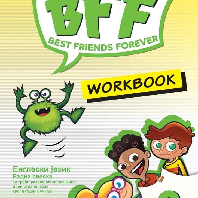 BFF3 Best friends forever radna sveska : za treći razred osnovne škole