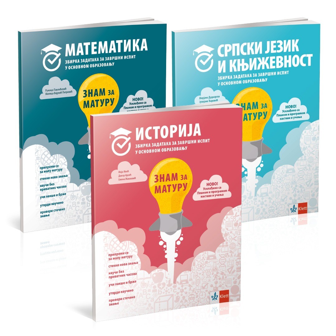 Zbirke zadataka ZNAM ZA MATURU – istorija, srpski jezik, matematika