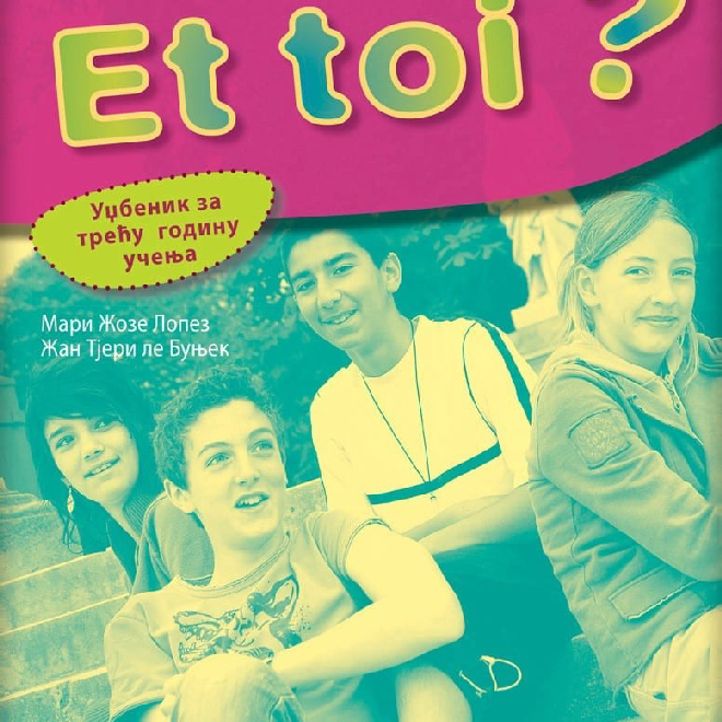Francuski jezik 7, Et toi ? 3, udžbenik za sedmi razred