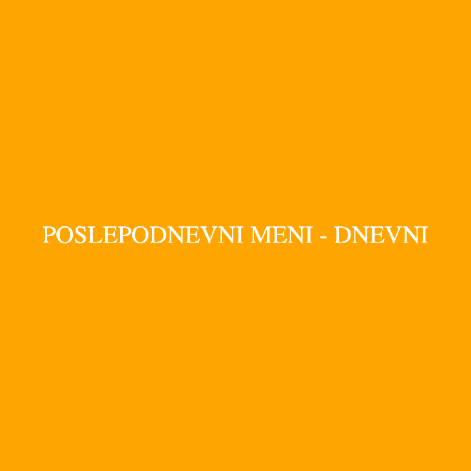 Poslepodnevni meni dnevni