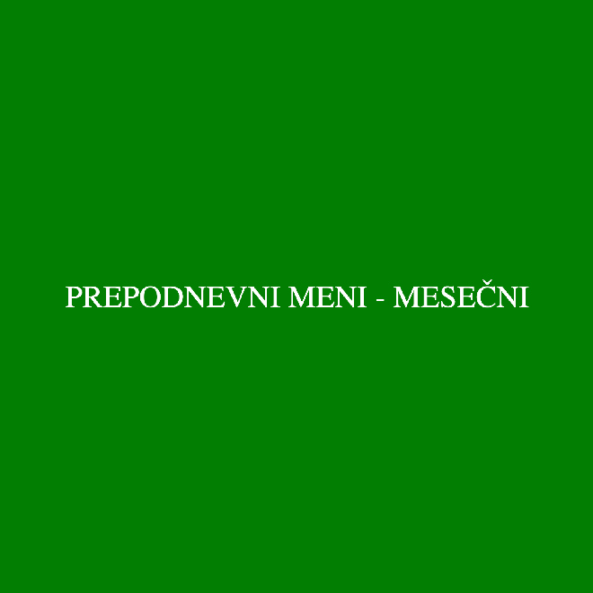 Prepodnevni meni - mesečni -jun